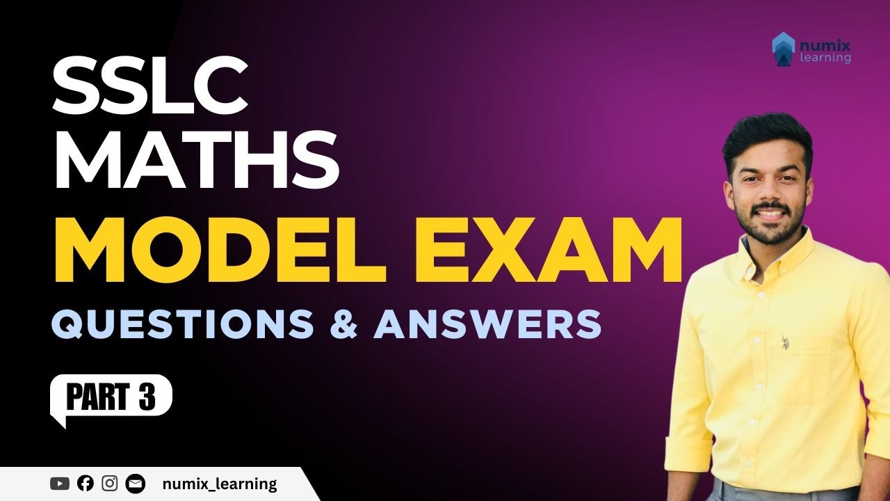 SSLC MATHS | 20226 | MODEL EXAM | QUESTIONS & ANSWERS | PART 3 |