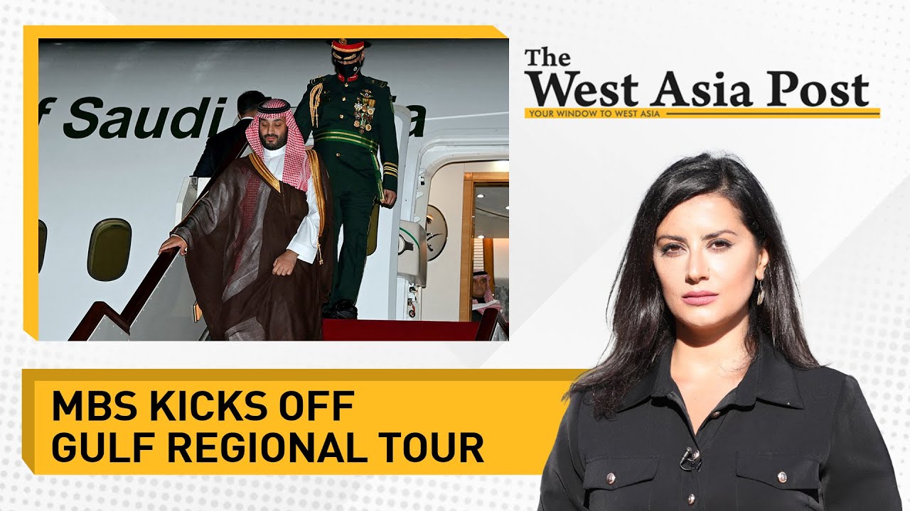 The West Asia Post | Saudi MBS on a gulf tour | Beirut blast probe resumes
