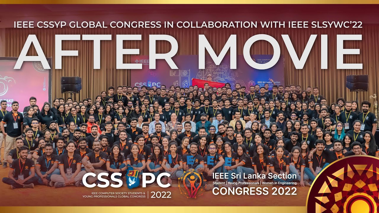 The After Movie of IEEE CS SYP Global Congress in Collaboration with IEEE SL SYW Congress 2022