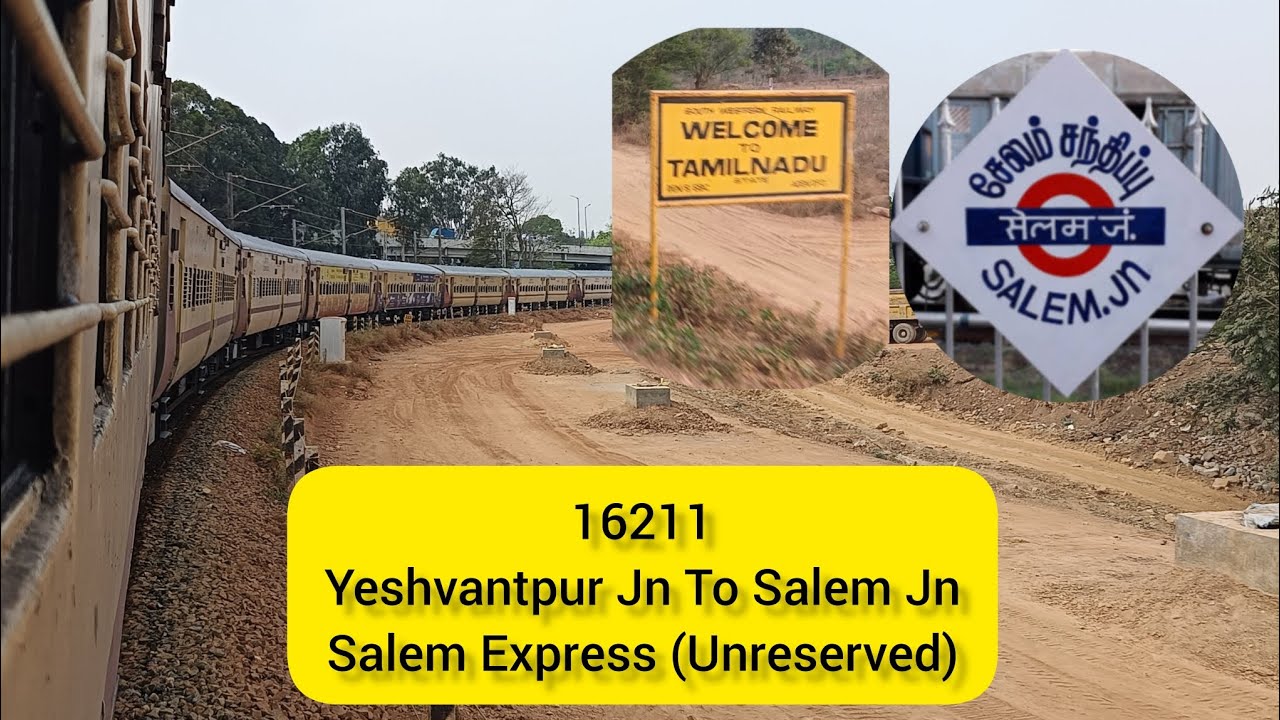 16211 | Yeshvantpur Junction To Salem Junction | Salem Express | Unreserved | Train Journey |