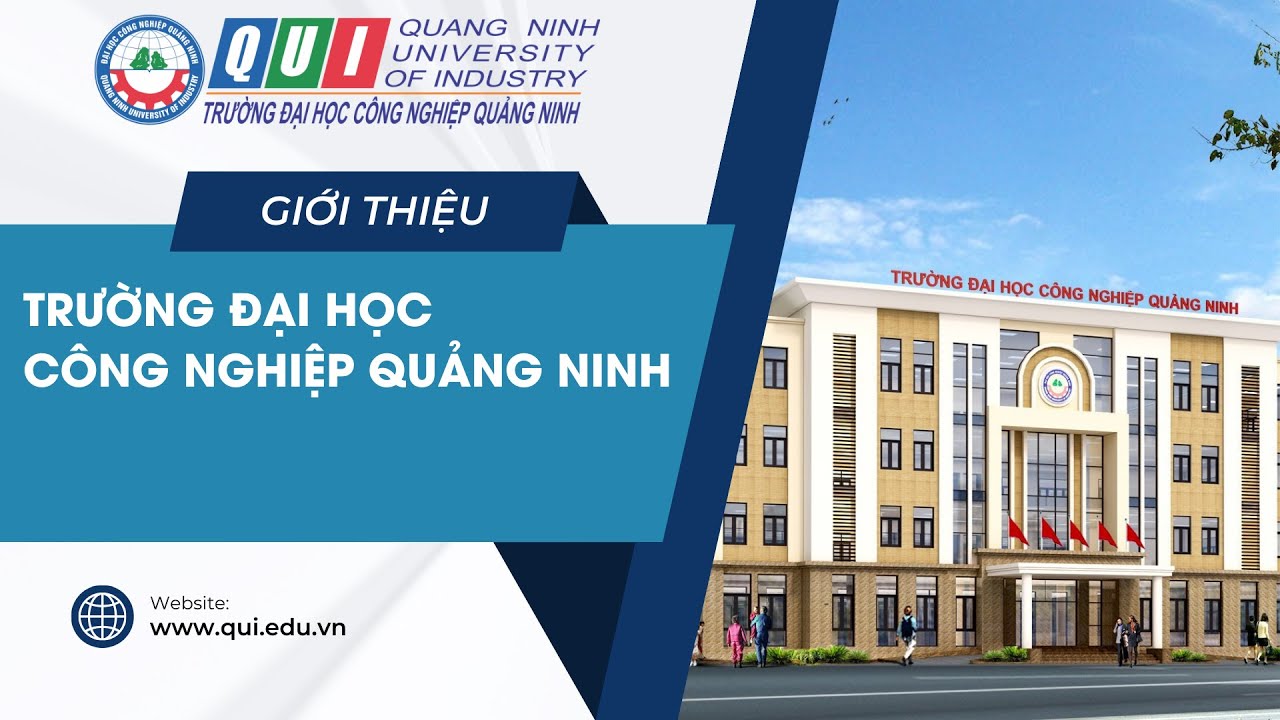 Giới thiệu Trường Đại học Công nghiệp Quảng Ninh