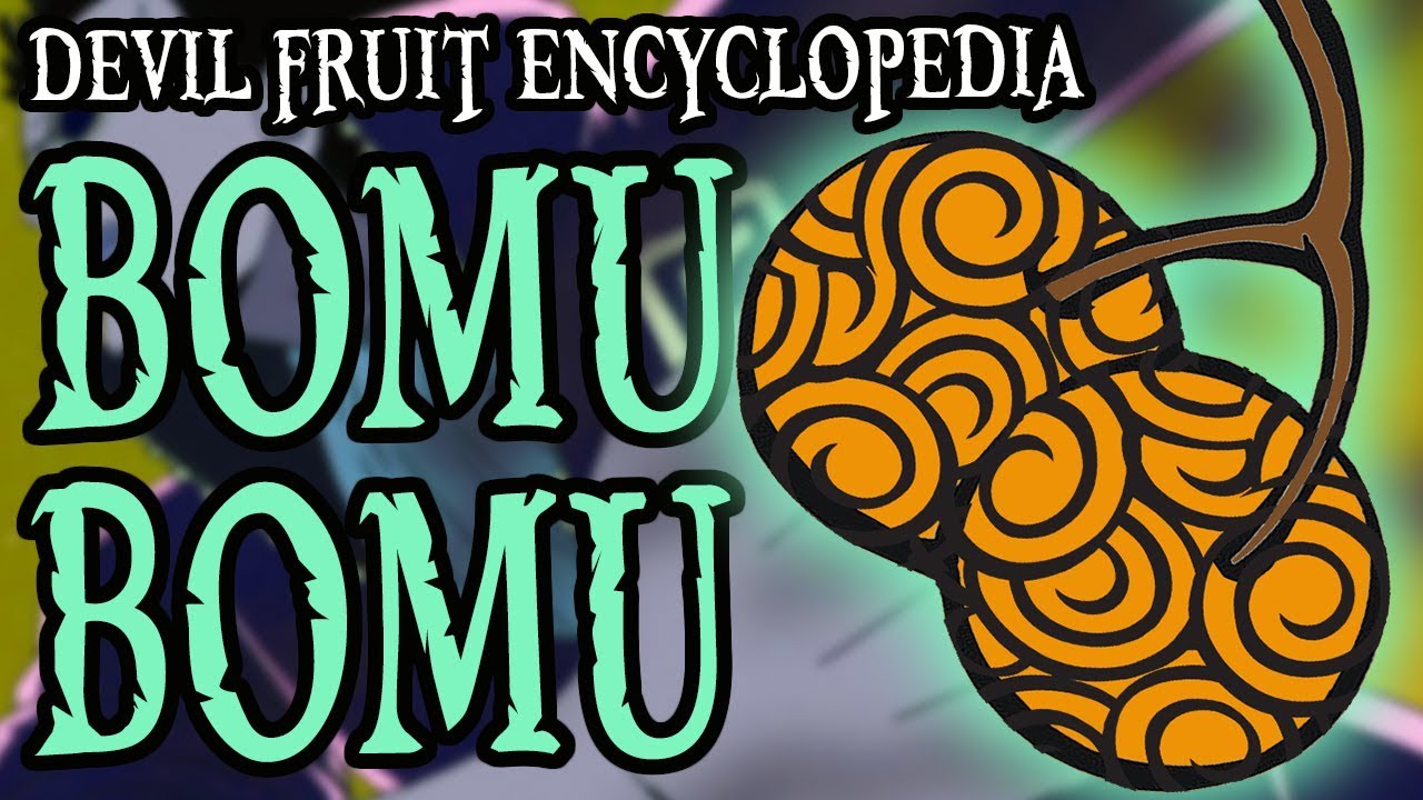 The Bomu Bomu no Mi (Devil Fruit Encyclopedia)