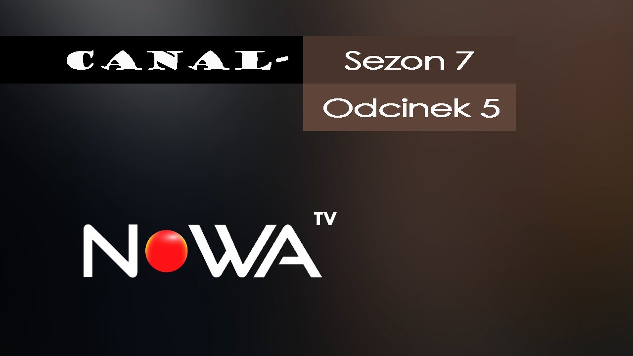 Canal- #115 SE7EP5 - Nowa TV