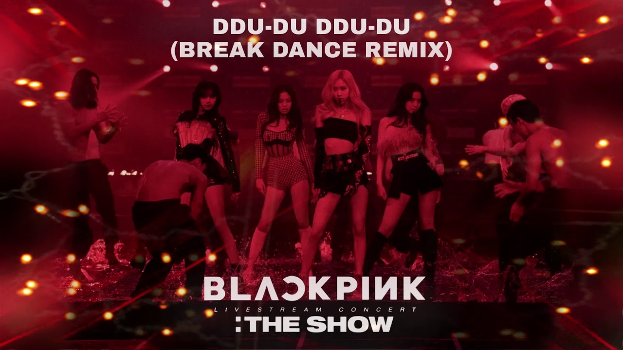 [BLACKPINK: THE SHOW] DDU-DU DDU-DU (DANCE BREAK REMIX)