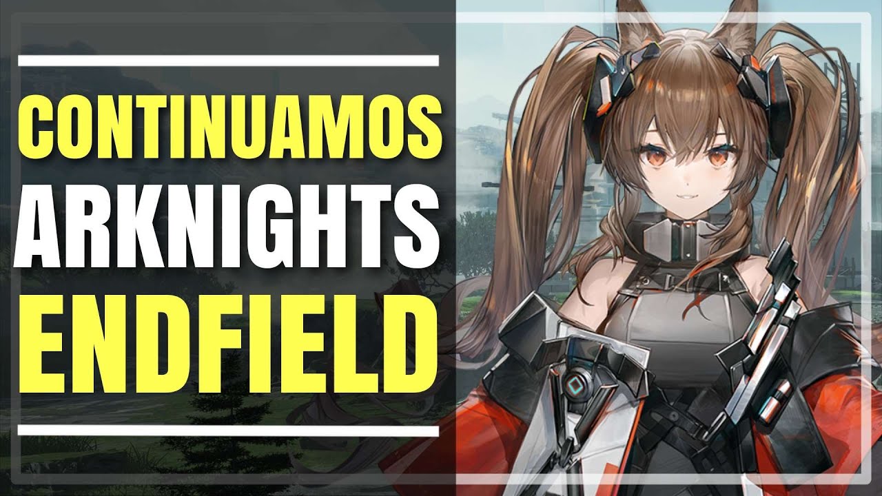ARKNIGHTS ENDFIELD DÍA 2 - Subiendo el nivel de cuenta y Explorando el Valle IV