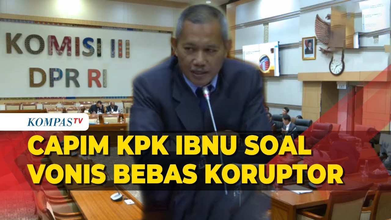 [FULL] Anggota DPR Singgung Capim KPK Ibnu Pernah Vonis Bebas Terdakwa Korupsi