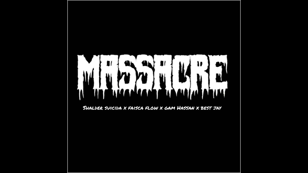 Shalder Suicida x Faísca flow x Gam Hassan x Best Jay - Massacre