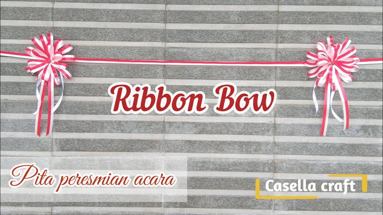 CARA MUDAH MEMBUAT PITA PERESMIAN || DIY RIBBON BOW FOR THE RIBBON CUTTING CEREMONY