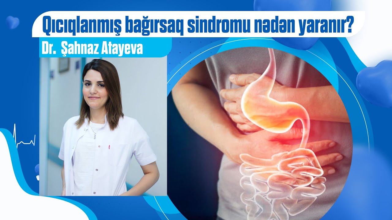 Qıcıqlanmış bağırsaq sindromu nədən yaranır?