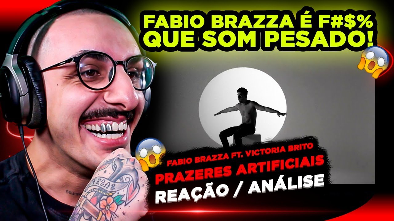 Fabio Brazza ft. Victoria Brito - Prazeres Artificiais [Rea&ccedil;&atilde;o/ An&aacute;lise]