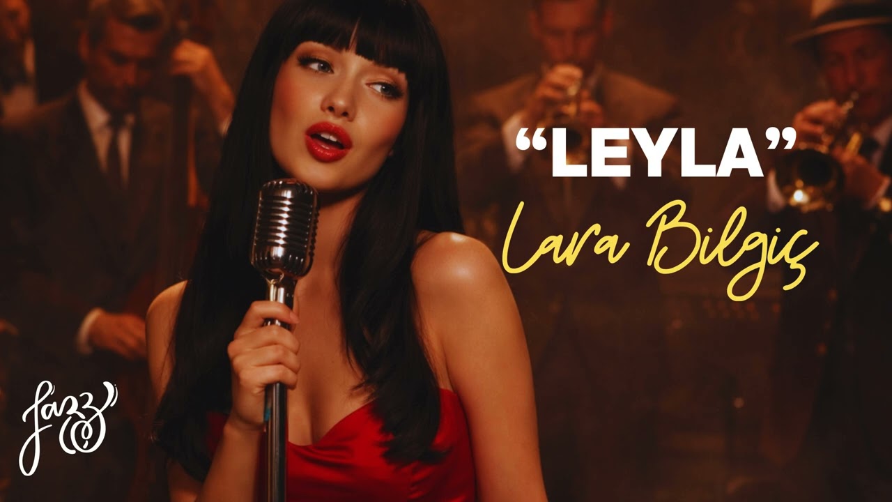 Sıla: Leyla (Jazz Version - Lara Bilgiç)