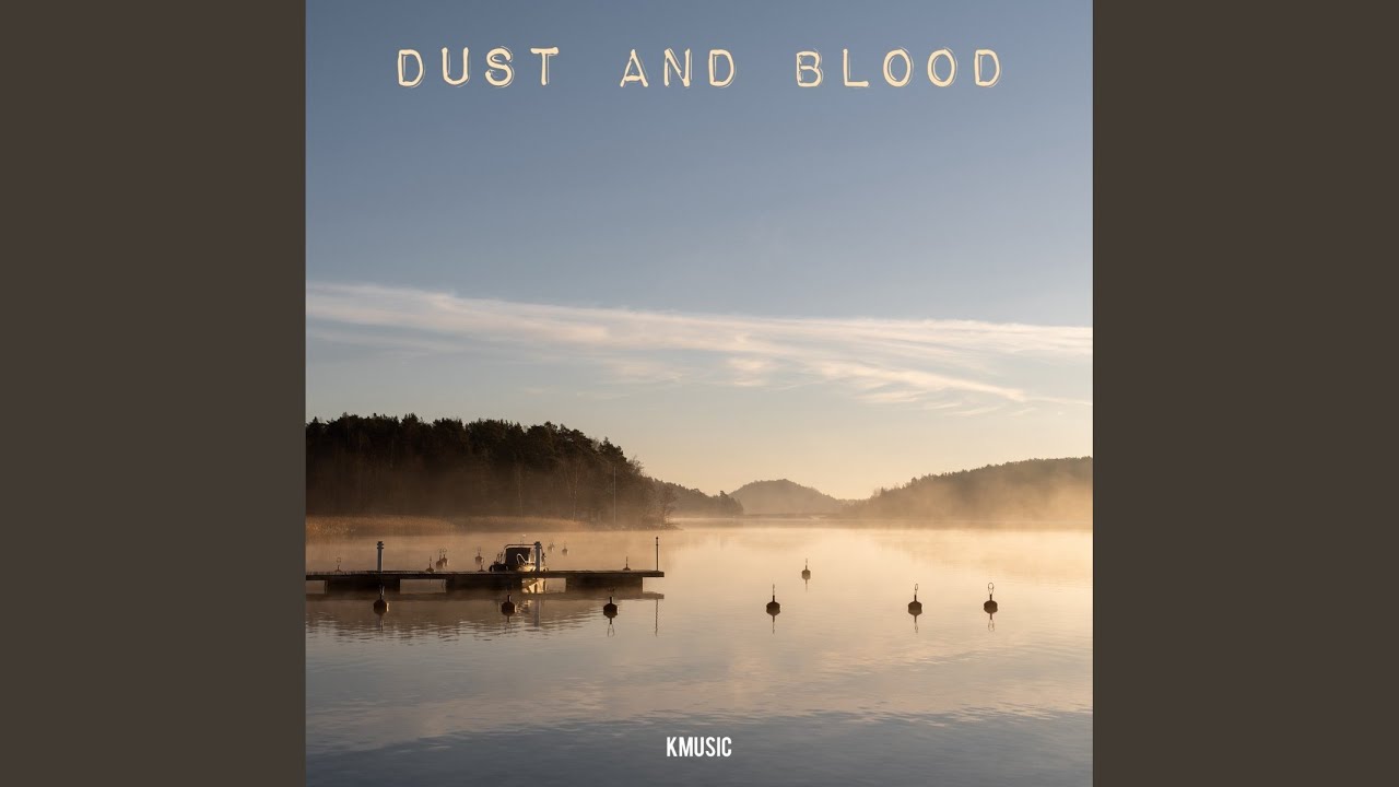 Dust and Blood
