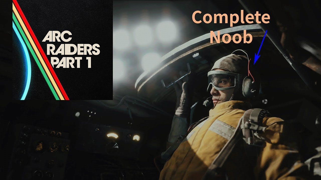 Arc Raiders - Part 1 - Complete Noob