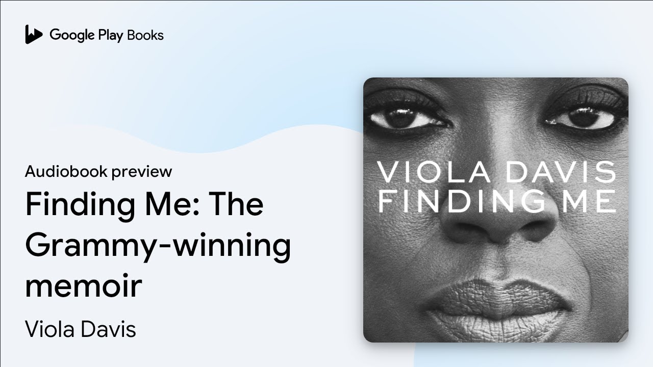 Finding Me: The Grammy-winning, inspiring,… by Viola Davis · Audiobook preview
