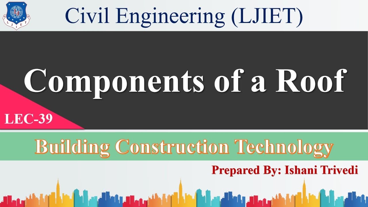 Lec-39_Components of a Roof | Building Construction Technology | Civil Engineering
