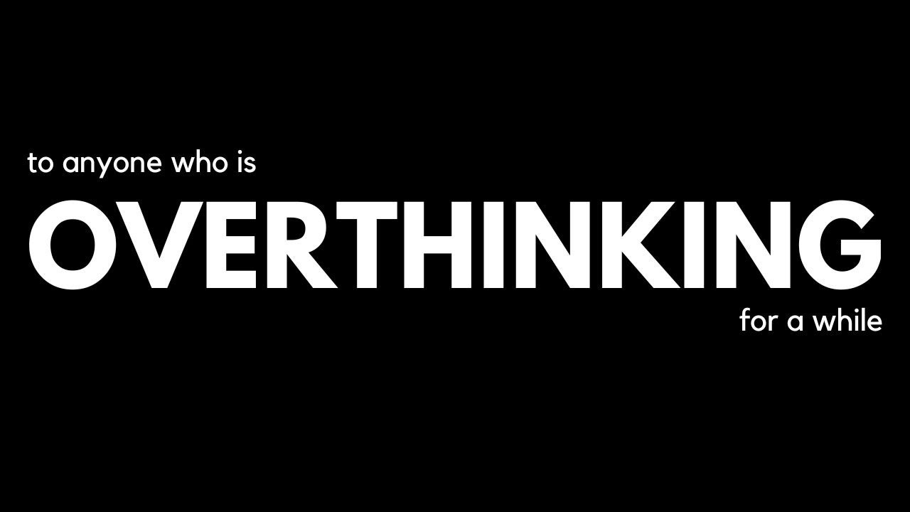 Message to all Overthinkers from an Overthinker | Drishti Sharma