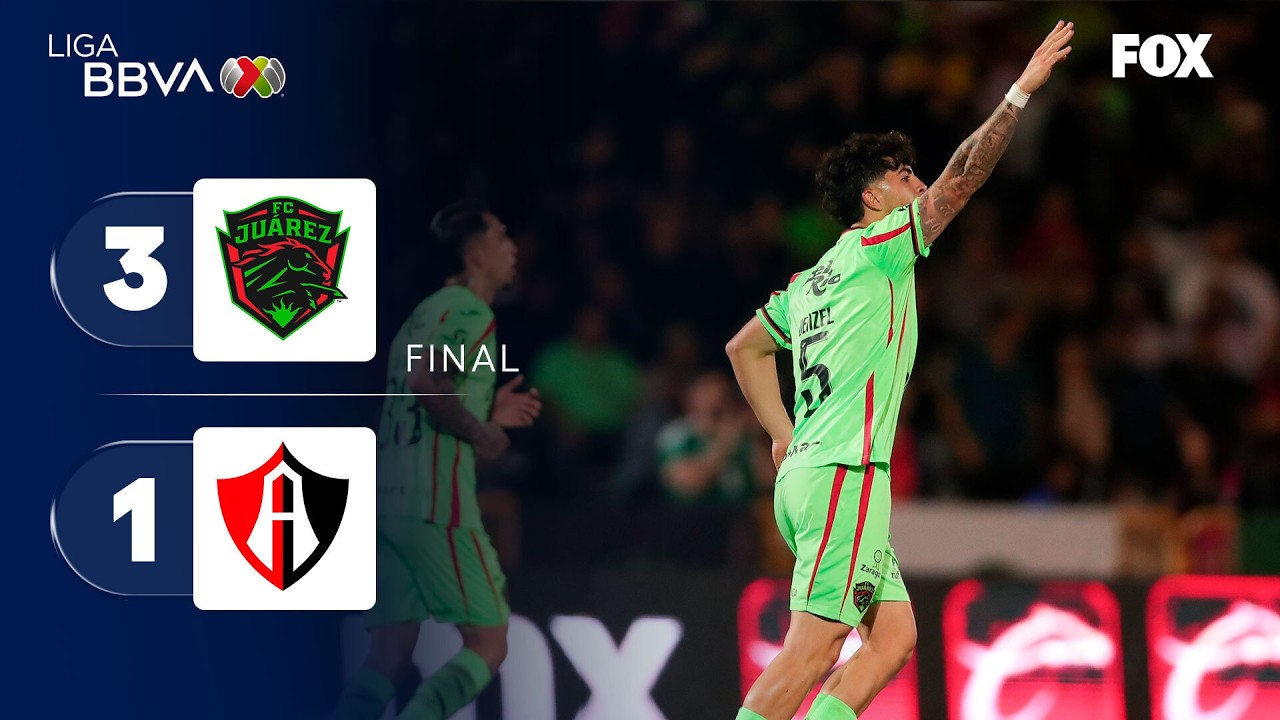 JUÁREZ 3-1 ATLAS | RESUMEN Y GOLES | LIGA MX | CLAUSURA 2026 | JORNADA 8