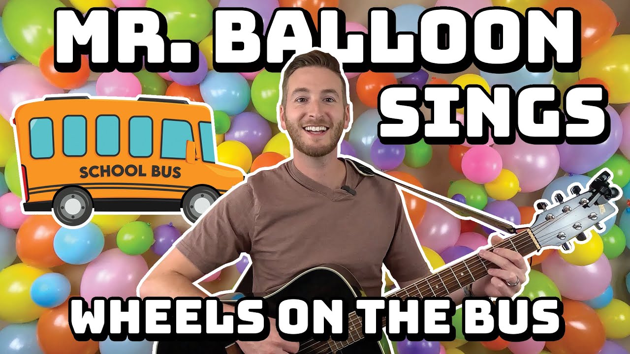 Mr. Balloon Sings The Wheels on the Bus with Acoustic Guitar