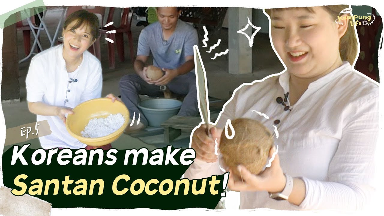 EP5🐮 Orang Korea buat santan kelapa buat pertama kali│Blimey's Kampung Life