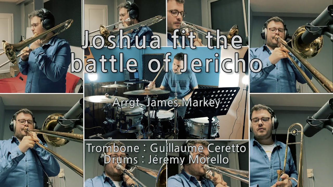 Joshua fit the battle of Jericho (Trombone Ensemble + Drums)