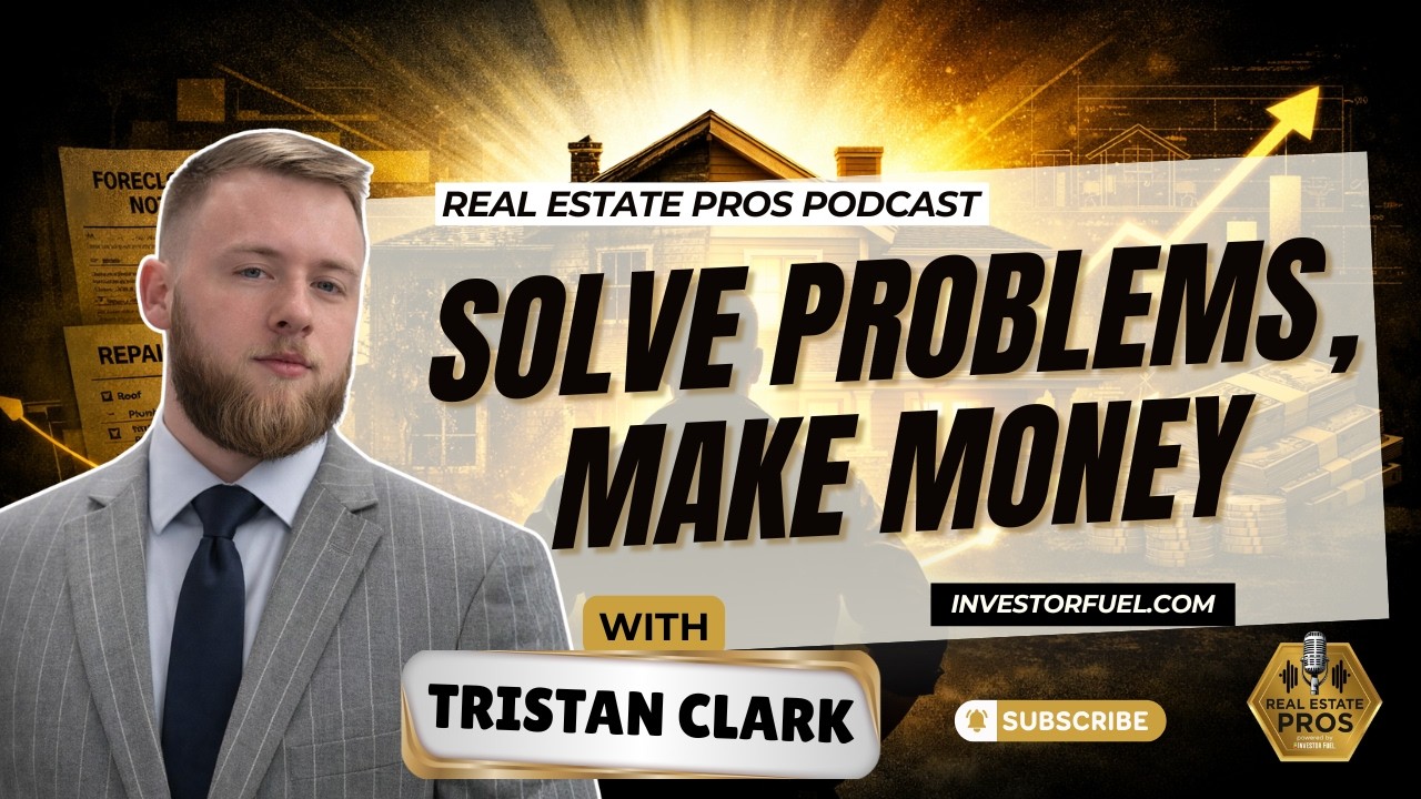 How to Buy Distressed Properties, Solve Seller Problems, and Profit in Real Estate