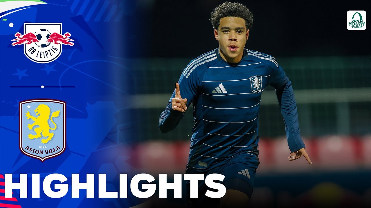 Aston Villa vs Leipzig | What a Game | Highlights | UEFA Youth League 10-12-2024