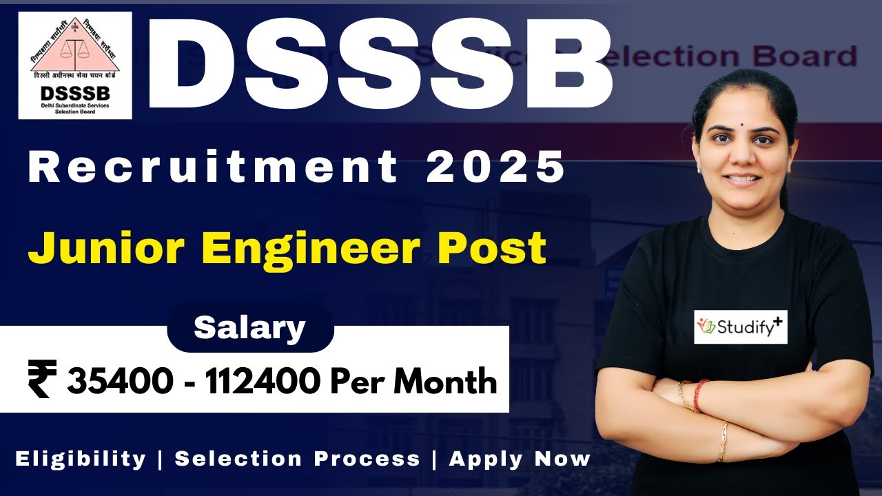 DSSSB Recruitment 2025 | Junior Engineer | Salary Eligibility Selection Process | All Details