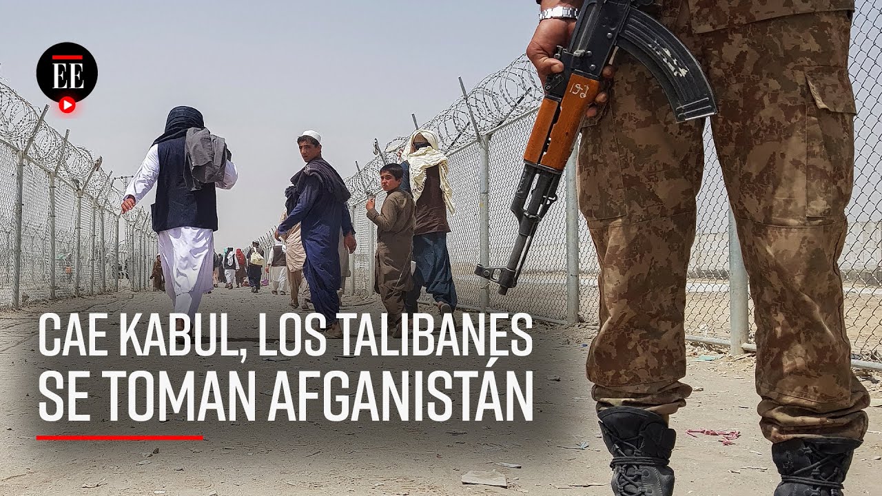 Afganistán, en manos de los talibanes tras caída de Kabul | El Espectador