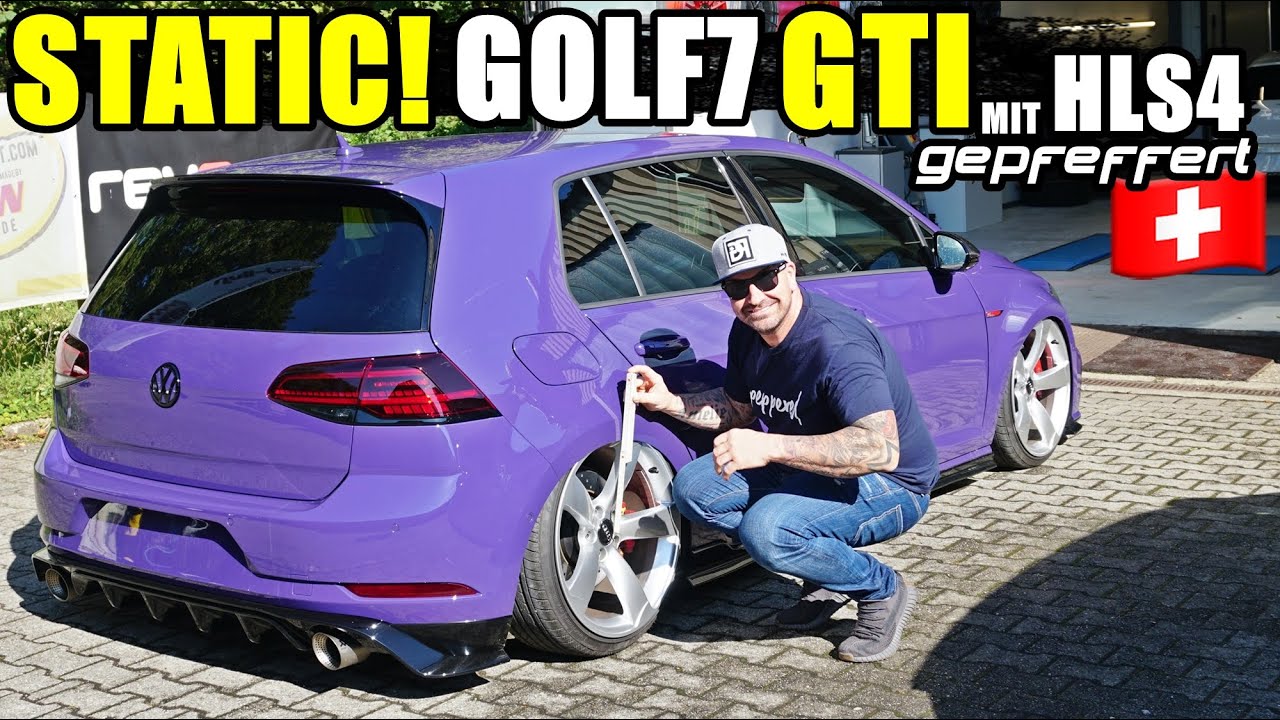 STATIC GOLF 7 GTI mit HLS4 / Einmal alles bitte ! / Gepfeffert Schweiz