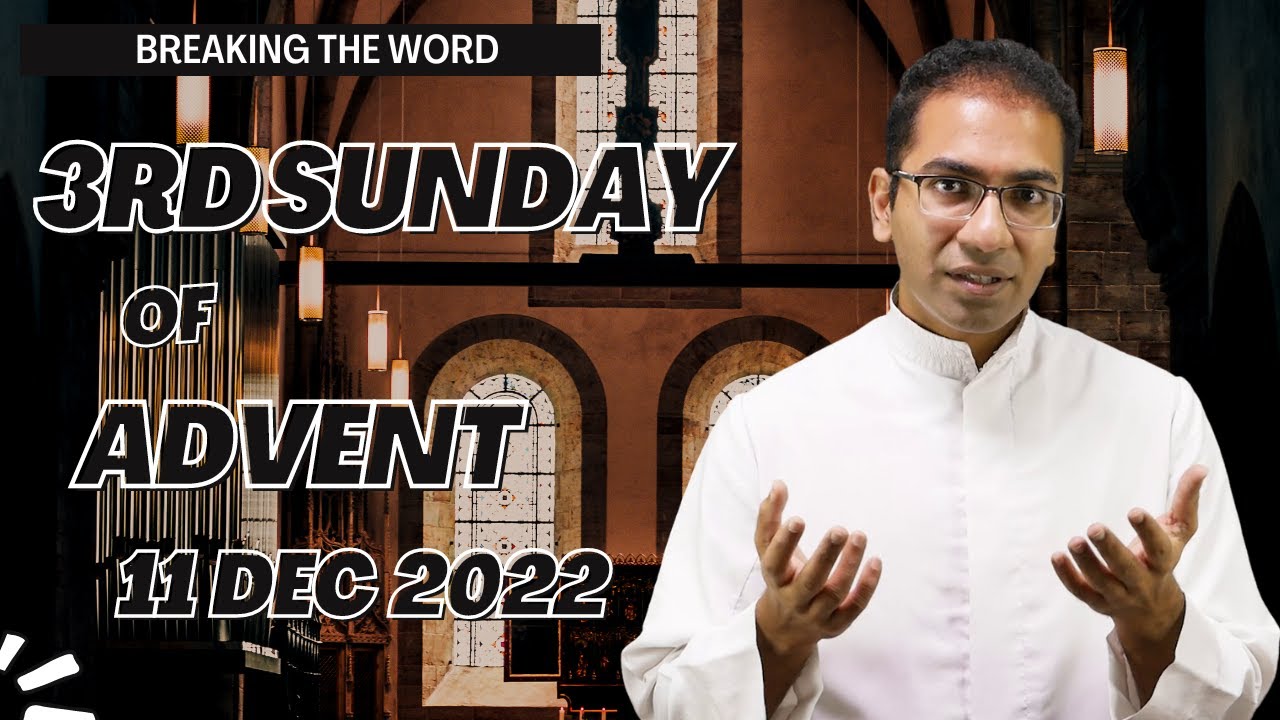 3rd Sunday of Advent year A | Homily for 11 December 2022