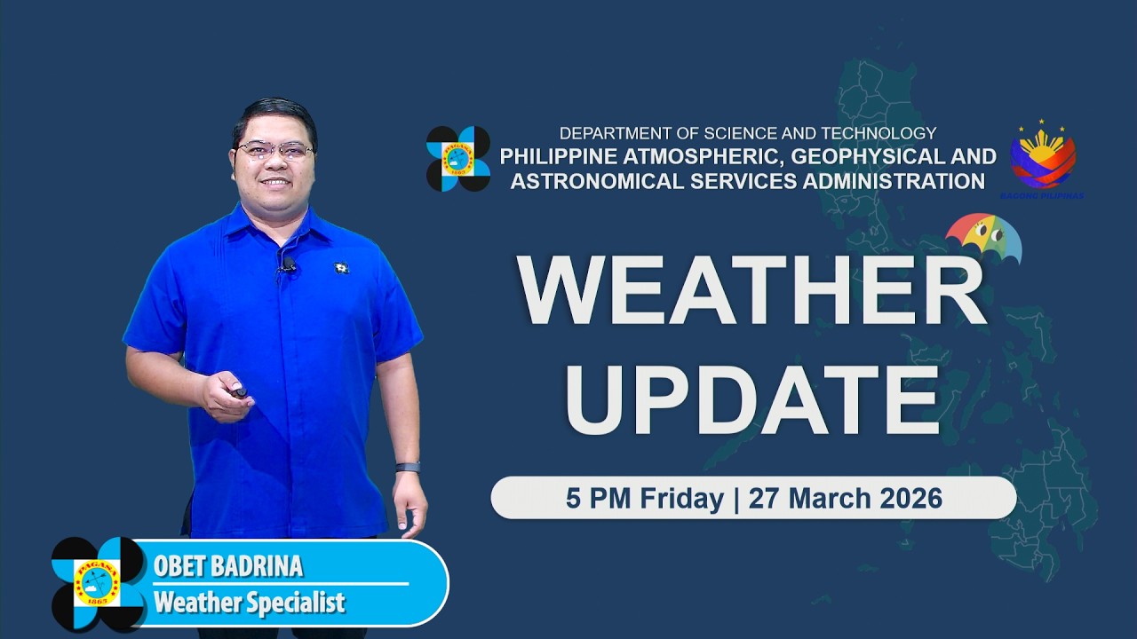 Public Weather Forecast issued at 5:00 PM | March 27, 2026 - Friday