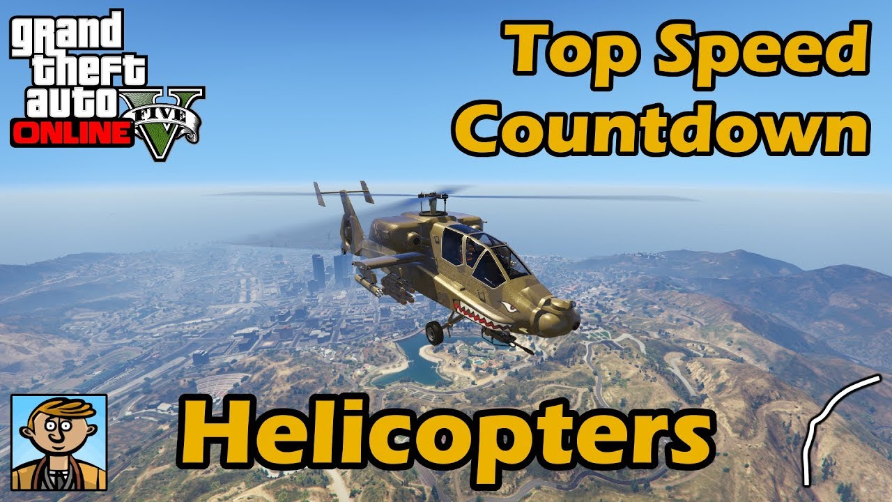 Fastest Helicopters (2018) - GTA 5 Best Fully Upgraded Helicopters Top Speed Countdown