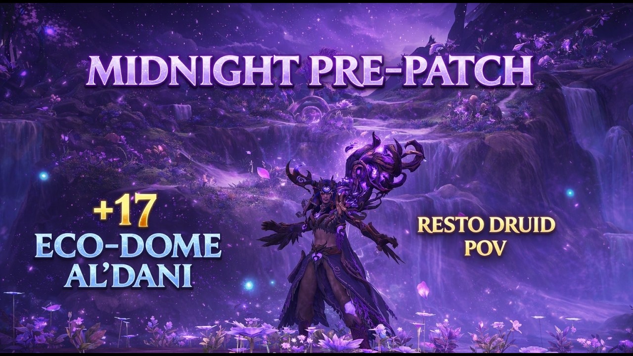 Resto Druid POV +17 Eco Dome Alk'dani | WoW Midnight Pre Patch M+ 12.0