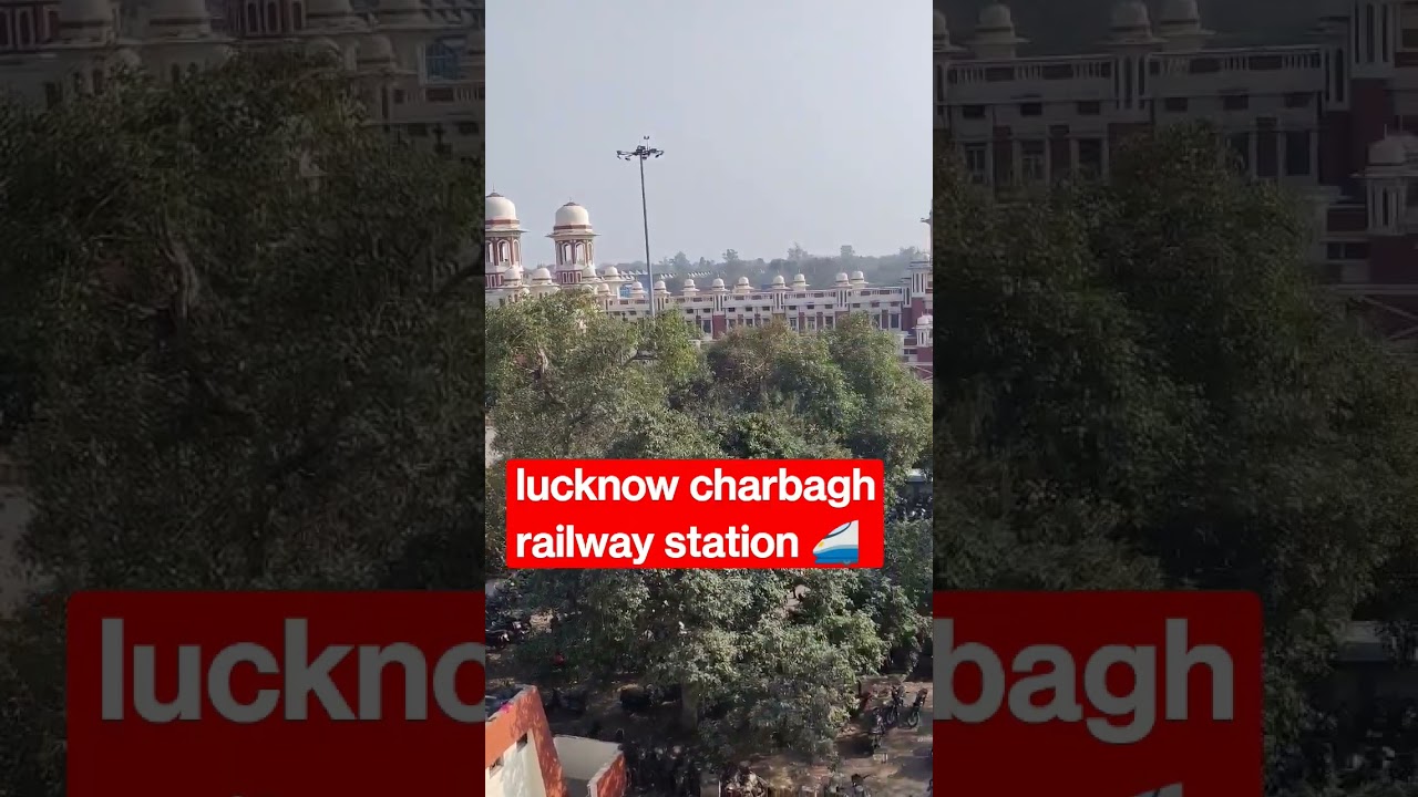 lucknow charbagh railway station|up ke rajdhani song|#shorts #viralvideo #viralshorts #lucknow #up