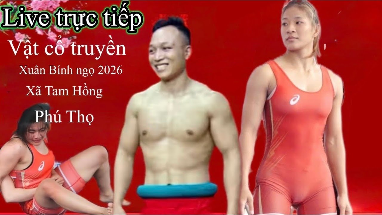 Live trực tiếp lễ hội vật đền Bắc Cung xã Tam Hồng Phú Thọ 2026