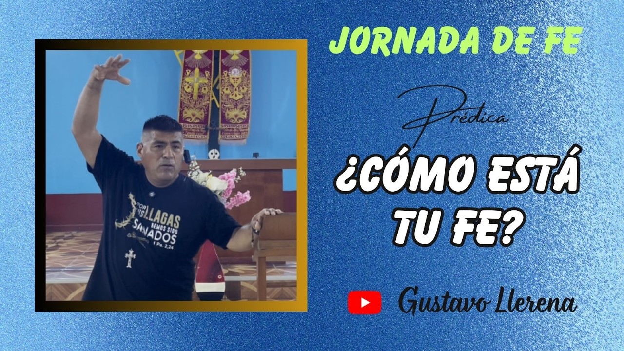 PRÉDICA: ¿CÓMO ESTÁ TU FE? DESDE PUENTE PIEDRA