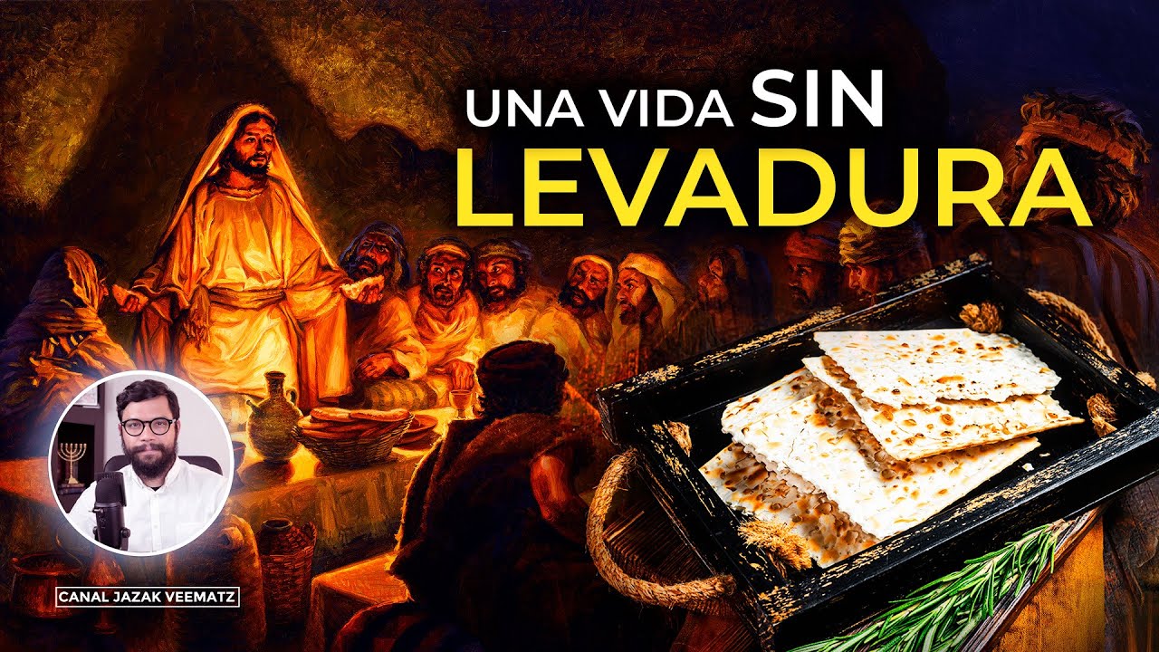 Una VIDA sin LEVADURA | Fiesta de Panes sin LEVADURA (HAMATZOT)