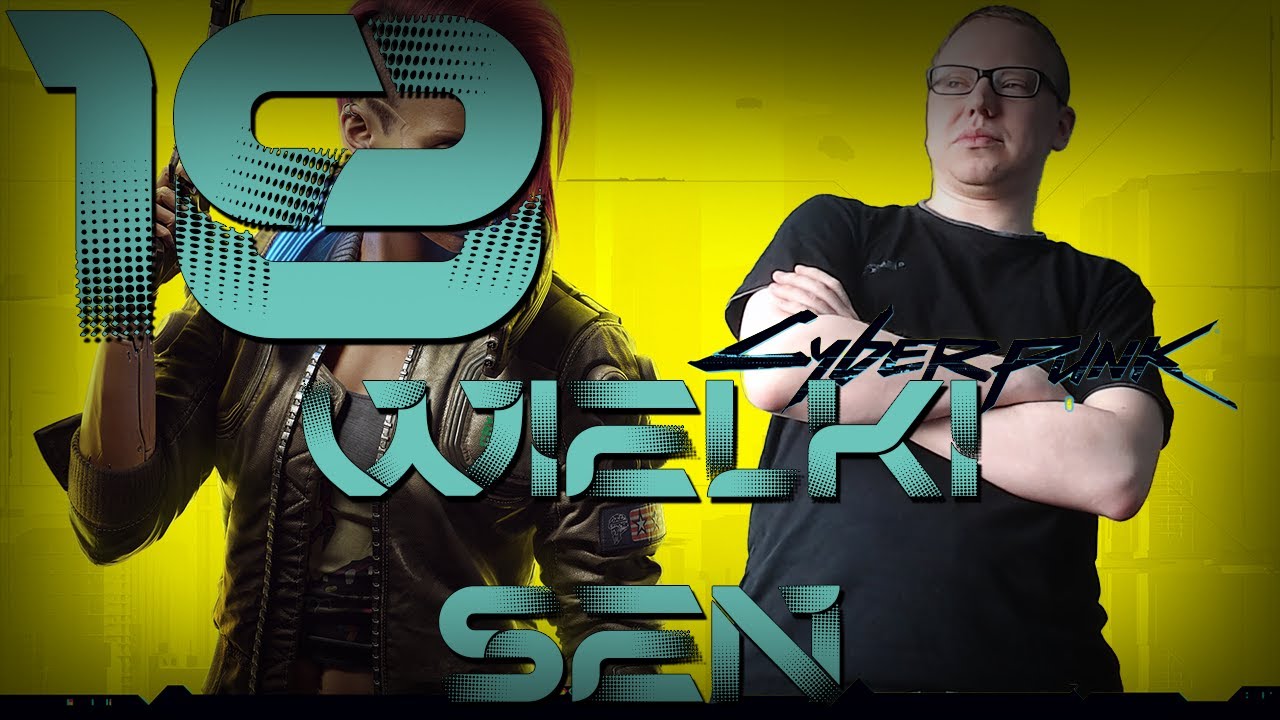 WIELKI SEN - Cyberpunk 2077 [#18]