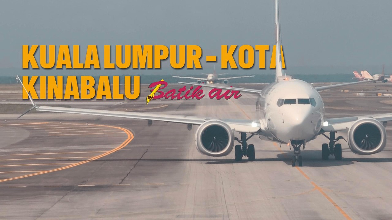 AIR TRAVEL | 🇲🇾 Kuala Lumpur to Kota Kinabalu | Batik Air | Economy Class