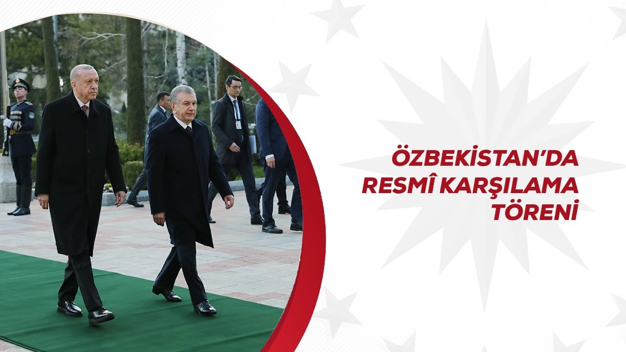 Özbekistan’da Resmî Karşılama Töreni