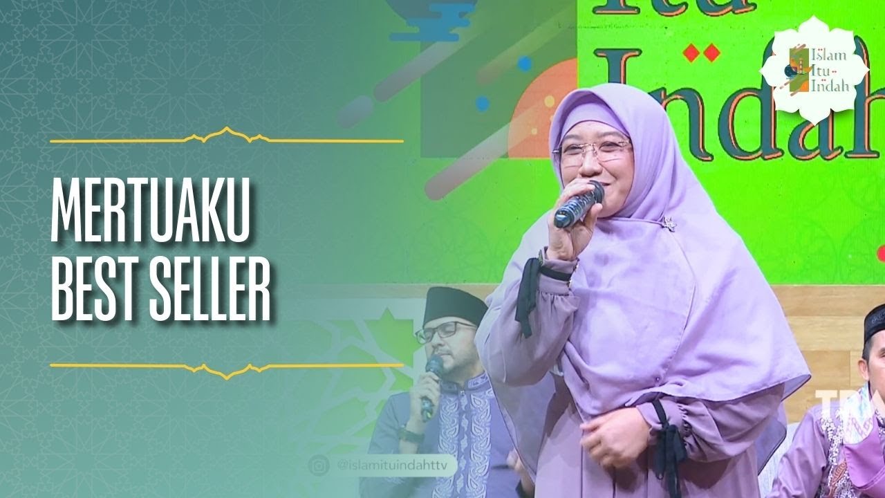 Mertuaku Best Seller - ISLAM ITU INDAH (1/2/26) P1