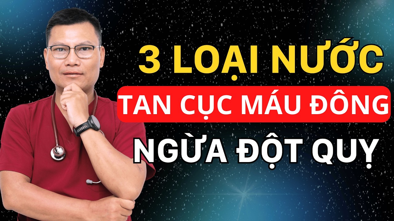 3 LOẠI NƯỚC GIÚP MẠCH MÁU THÔNG TẮC PHÒNG ĐỘT QUỴ TIM KHỎE MẠNH HƠN | Lê Minh Tuấn
