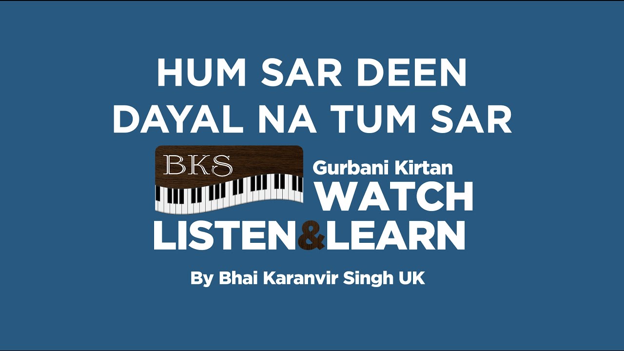 Hum Sar Deen Dayal Na Tum Sar - Watch, Listen and Learn Series