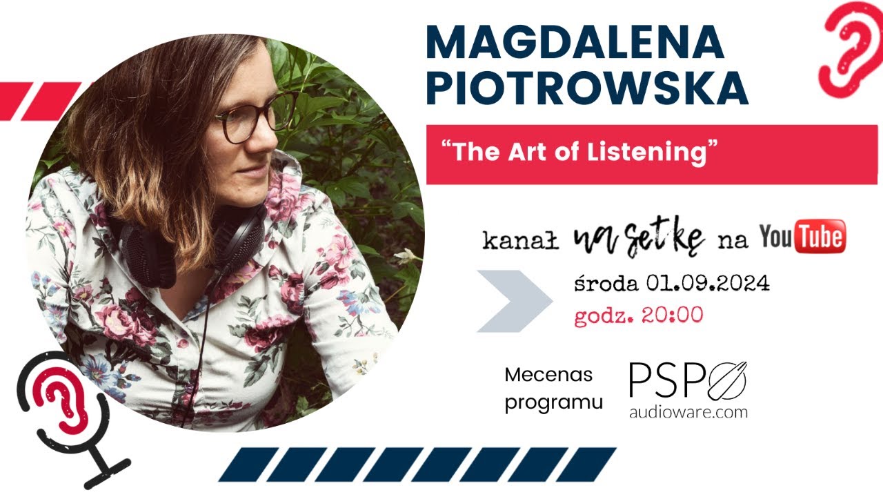 Magdalena Piotrowska - “The Art of Listening”