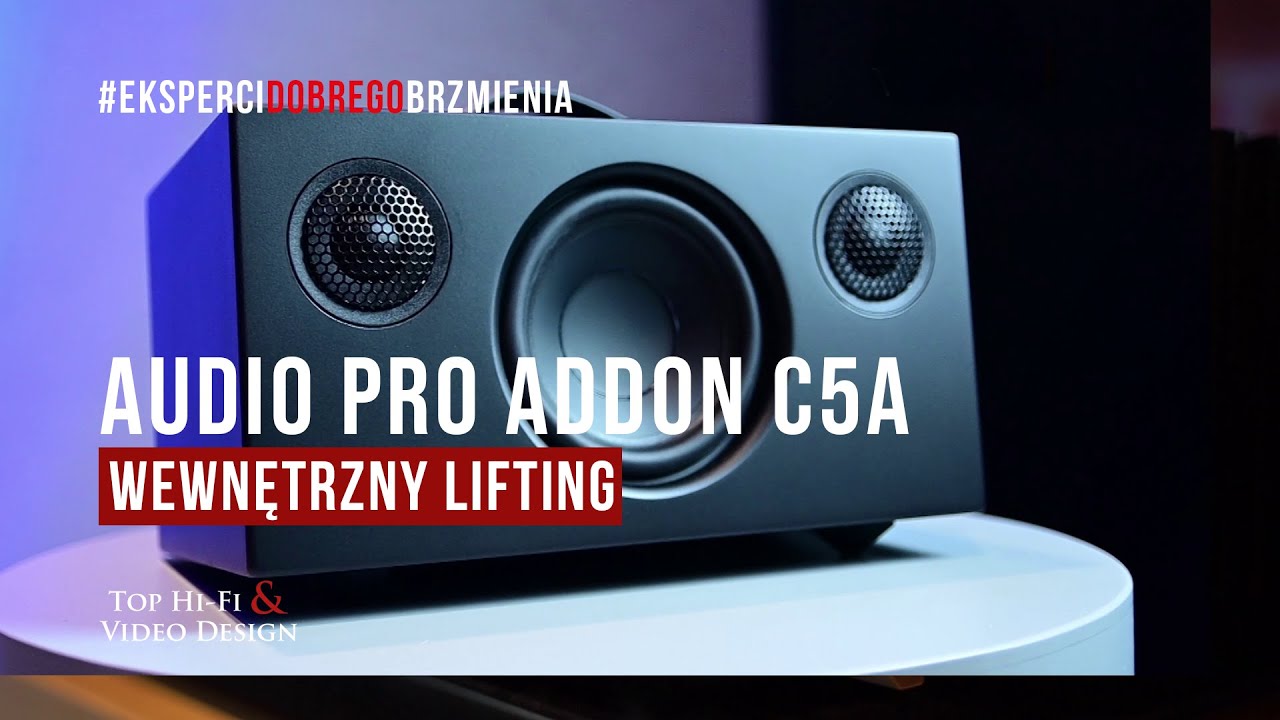 Audio Pro Addon C5A – wewnętrzny lifting | Opinia, prezentacja Top Hi-Fi