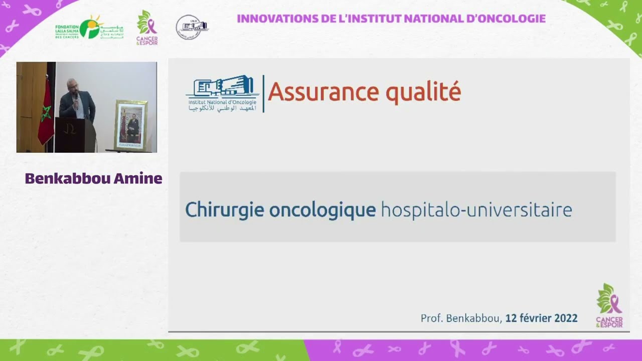 Assurance qualité en chirurgie oncologique hospitalo-universitaire. Pr Benkabbou Amine