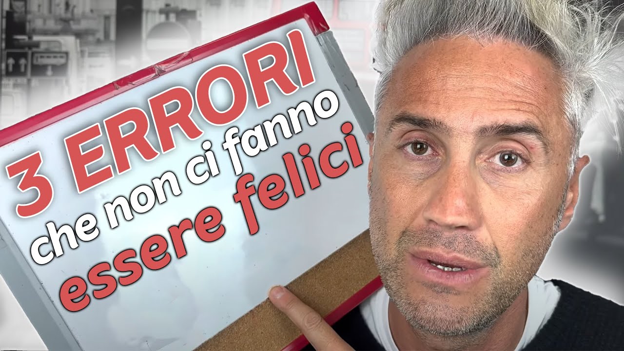 Ecco i classici tre errori che non ci fanno essere felici - La Fisica Che Ci Piace