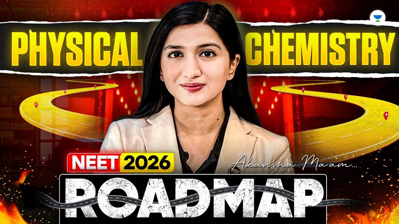 🔥NEET 2026: Complete Roadmap to Master Physical Chemistry | Akansha Karnwal #neet2026