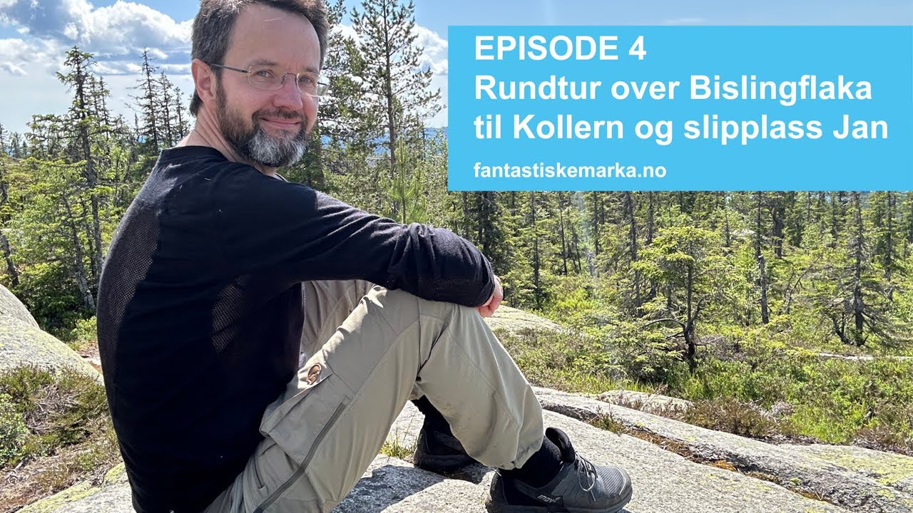 Rundtur over Bislingflaka til Kollern og Slipplass Jan i Nordmarka - Fantastiske Marka - Ep. 4