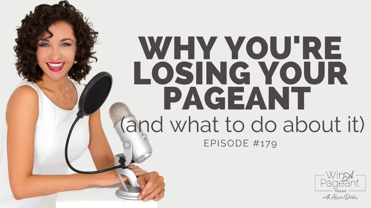 Why You're Losing Your Pageant (and what to do about it) (179)